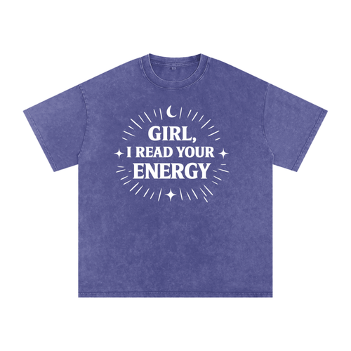 Girl, I Read Your Energy Tee